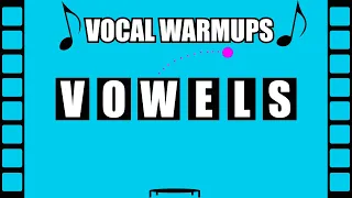 Vocal Warmups - VOWELS
