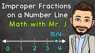 Improper Fractions on a Number Line | Math with Mr. J