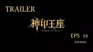 TRAILER Throne of Seal Episode 19 Sub Indo