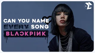 [KPOP GAME] CAN YOU NAME EVERY BLACKPINK SONGS? (ONLY FOR REAL BLINKs)