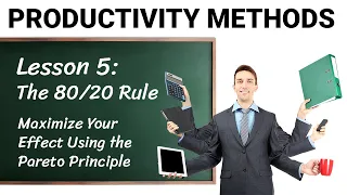 Productivity Methods - 05 - The 80/20 Rule