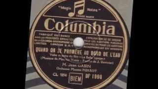 Jean Gabin  "quand on s'promène au bord de l'eau " 1936