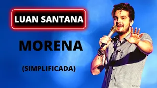 MORENA - Luan Santana | Como tocar no violão