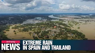 Thousands displaced in Thailand, Spain amid extreme weather