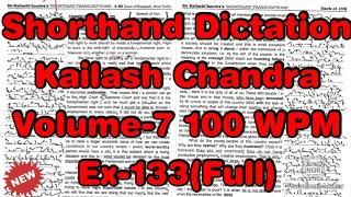 Kailash Chandra Transcription 133 | 100 WPM | 840 Words | Volume 7 #English_Shorthand