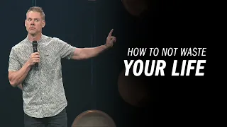 How Not To Waste Your Life | Sandals Church