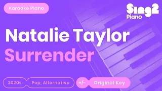 Surrender Karaoke | Natalie Taylor (Piano Karaoke)