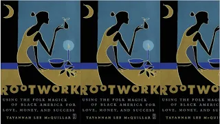 Rootwork Using The Folk Magic of Black America For Love, Money, And Success  | Hoodoo Audiobook