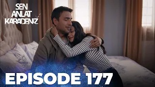 Sen Anlat Karadeniz | Lifeline - Episode 177