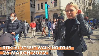 Istiklal Street Istanbul Walking Tour | 4k uhd 60fps | 26 March 2022 | Sunny Day |
