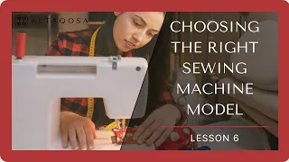 Choosing the Right Sewing Machine Model [Sewing Machine Overview, Pt 6]