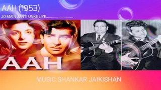 JO MAIN JANTI UNKE LIYE I AAH (1953) I RAJ KAPOOR I SHANKAR JAIKISHAN