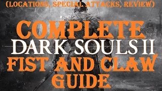 Dark Souls 2 - Complete Fist and Claw Weapons Guide