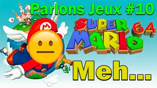 Une Légende...pas pour moi - Super Mario 64 - Parlons Jeux #10