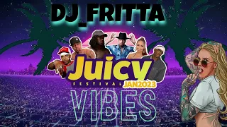 DJ_FRITTA - JUICY FEST VIBEZ