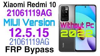 Xiaomi Redmi 10 | 21061119AG | FRP Bypass | MIUI 12.5.15 | Rest Google Account Without Pc | 2022