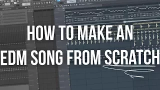 How To Make an EDM Song from Scratch in FL Studio