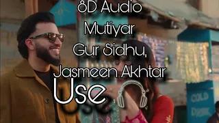 Mutiyar//Gur Sidhu, Jasmeen Akhtar//New Punjabi song 2024//8D Audio