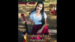 Ninsy. Jara. El reloj // Ya Esta  marcando //