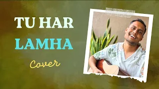 Tu Har Lamha | Acoustic Cover | Subodh Thakar