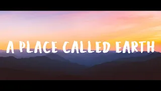 A PLACE CALLED EARTH - JON FOREMAN FT. LAUREN DAIGLE //(Lyrics)//