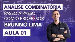 Análise Combinatória Passo a Passo - Prof. Brunno Lima