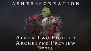 Ashes of Creation Alpha Two Fighter  Archetype Preview