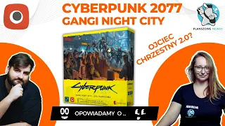 Cyberpunk 2077: Gangi Night City || Recenzja || Portal Games