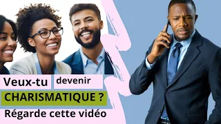 Devenir Charismatique : Les Secrets Incontournables pour rayonner dans toutes les situations !