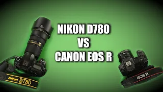 Обзор Nikon D780 vs Canon EOS R