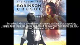 The Adventures of Robinson Crusoe (TV series) Top # 5 Facts