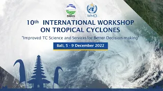 The Tenth International Workshop on Tropical Cyclones (IWTC-X) (Day 4)