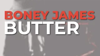 Boney James - Butter (Official Audio)