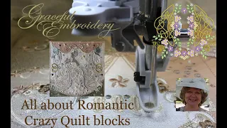 All about Machine Embroidery Romantic Crazy Quilt blocks