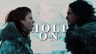 Jon & Ygritte | Hold on, I still want you