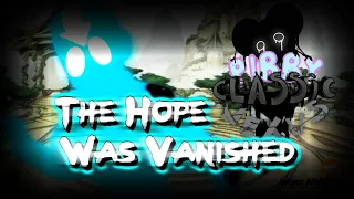 The Hope Was Vanished | Pibby Classic Nexus OST | @getfidgedkid3719