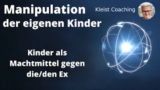 Wenn Kinder instrumentalisiert und als Machtmittel gegen den/die Ex eingesetzt werden.