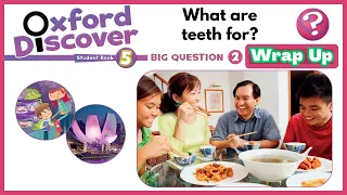 Oxford Discover 5 | Big Question 2 | What are teeth for? | Wrap Up