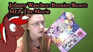 Johnny Watches: Bronies React: MLP The Movie (Blind Commentary)