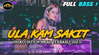 DJ ULA KAM SAKIT !! FULL BASS DISKO VIRAL ( JUNGLE DUTCH REMIX TERBARU 2023 )