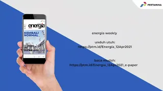 Energia Weekly Updates | 12 April 2021