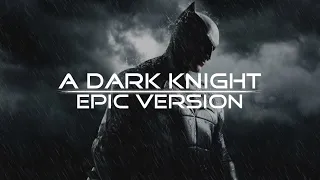 A Dark Knight | INTENSE EPIC VERSION