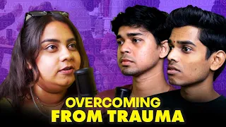 Uncovering the Strength to Overcome Trauma from Toxic Relationships | ft. Rakshanda
