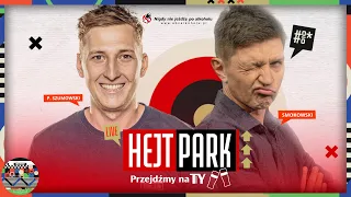 HEJT PARK - PRZEJDŹMY NA TY 306 - PIOTR SZUMOWSKI I TOMASZ SMOKOWSKI