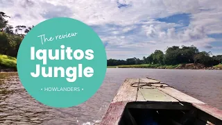 Iquitos tour review by a Howlanders traveler | HOWLANDERS