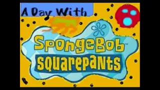 (A DAY WITH SPONGEBOB REUPLOAD) "A Day With Spongebob Squarepants - Theme Song"