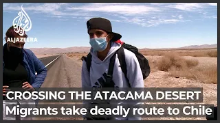 Venezuelan migrants brave deadly Atacama Desert to get to Chile