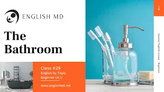 The Bathroom | Beginner English for ESL Adults & Teens (A1) | Review