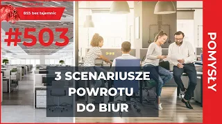 #503 Trzy Scenariusze Powrotu Do Biur