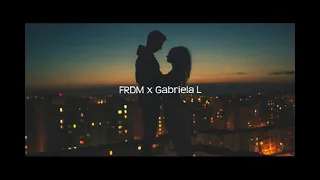 FRDM x Gabriela L - "Saruta-ma usor 2" (Official Lyrics Video)